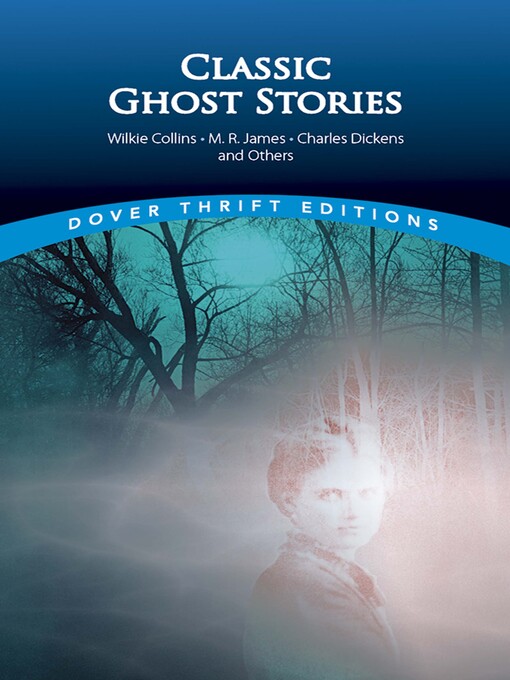 Title details for Classic Ghost Stories by Wilkie Collins, M. R. James, Charles Dickens and Others by John Grafton - Wait list